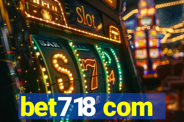 bet718 com